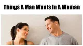 Things A Man Wants In A Woman