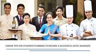 CAREER TIPS FOR STUDENTS PLANNING TO BECOME A SUCCESSFUL HOTEL MANAGER