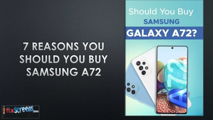 7 reasons you should you buy samsung a72