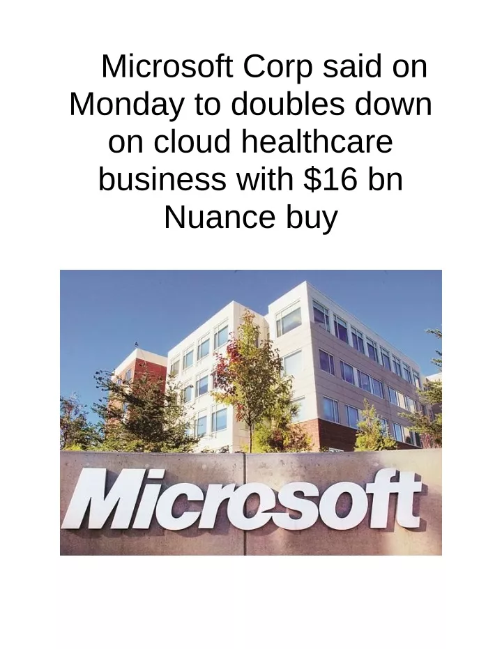 microsoft corp said on monday to doubles down