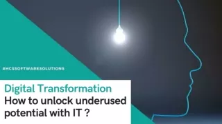 Digital Transformation How to unlock underused potential with IT
