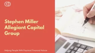 stephen miller allegiant capital group