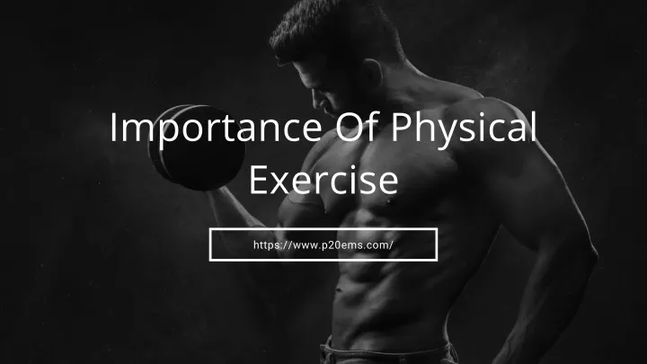 importance of physical exercise