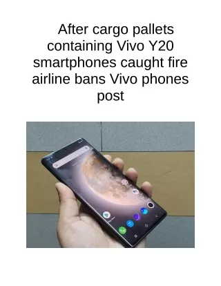 After Cargo Pallets Containing Vivo Y20 Smartphones Caught Fire Airline Bans Vivo Phones Post