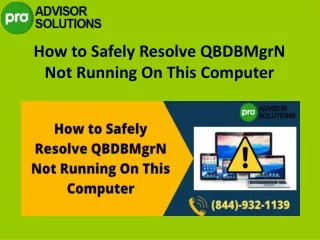 how to safely resolve qbdbmgrn not running on this computer