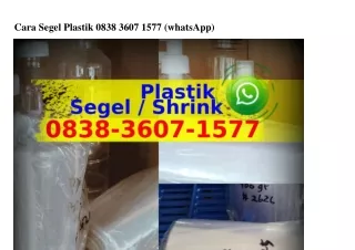 Cara Segel Plastik Ô838·3ϬÔᜪ·15ᜪᜪ[WhatsApp]