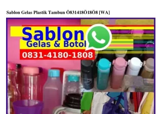 Sablon Gelas Plastik Tambun O8ᣮ1.Կ18O.18O8{WhatsApp}