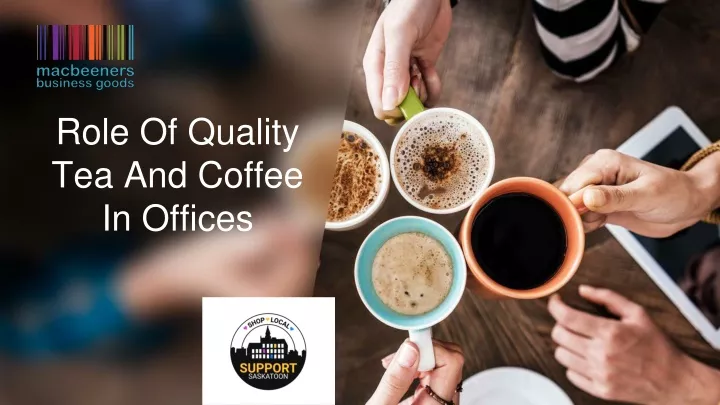 role of quality tea and coffee in offices