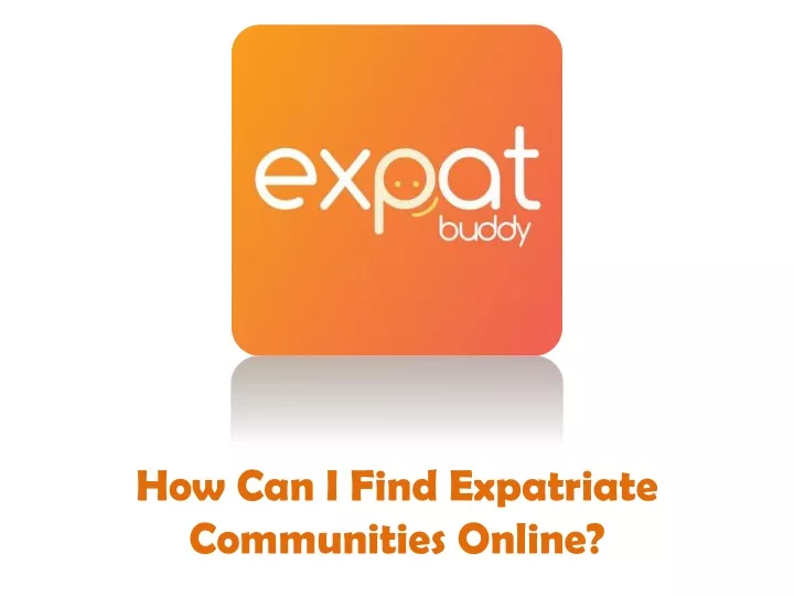 how can i find expatriate communities online
