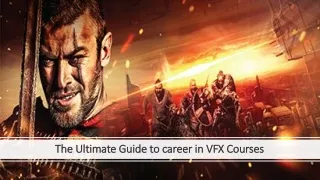 The Ultimate Guide to career in VFX Courses