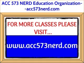 ACC 573 NERD Education Organization--acc573nerd.com