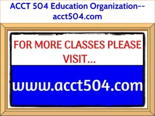 ACCT 504 Education Organization--acct504.com