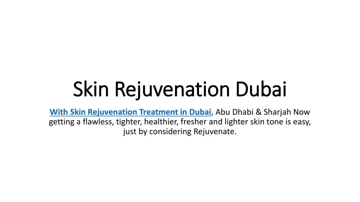 skin rejuvenation dubai