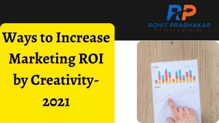 Ways to Increase Marketing ROI by Creativity-2021