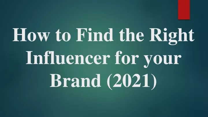 how to find the right influencer for your brand