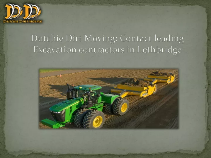 dutchie dirt moving contact leading excavation