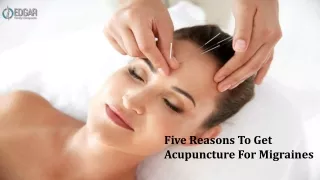 Why You Should Get Acupuncture For Migraines?