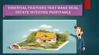 Essential Features That Make Real Estate Investing Profitable