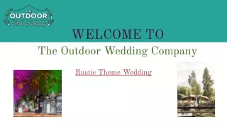 Rustic Theme Wedding | The Outdoor wedding company