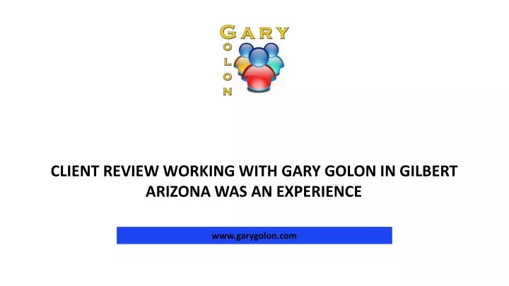 client review working with gary golon in gilbert