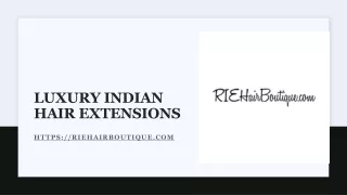 Luxury Indian Hair Extensions