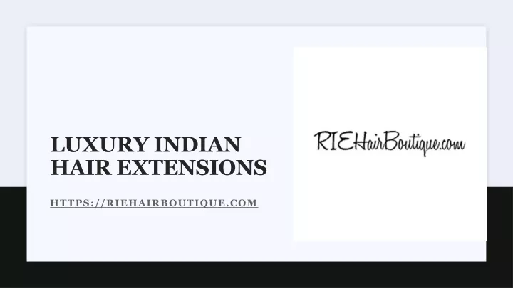 luxury indian hair extensions