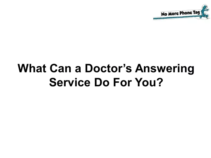 what can a doctor s answering service do for you