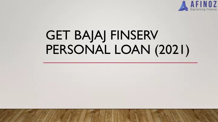 get bajaj finserv personal loan 2021