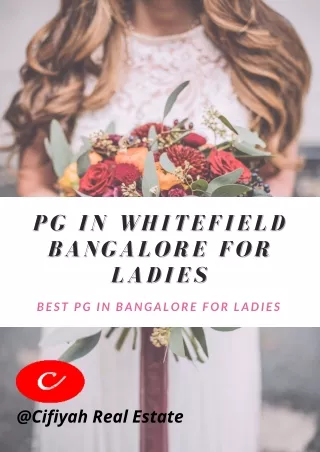 PG in Whitefield Bangalore for Ladies: Best PG in Bangalore for Ladies