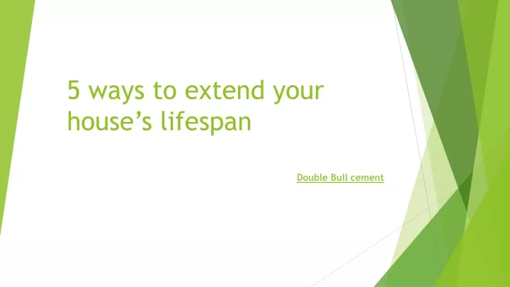 5 ways to extend your house s lifespan