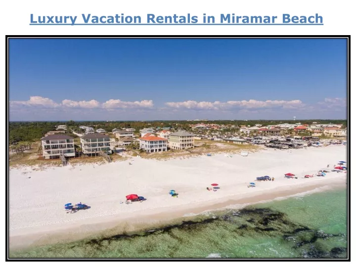 luxury vacation rentals in miramar beach