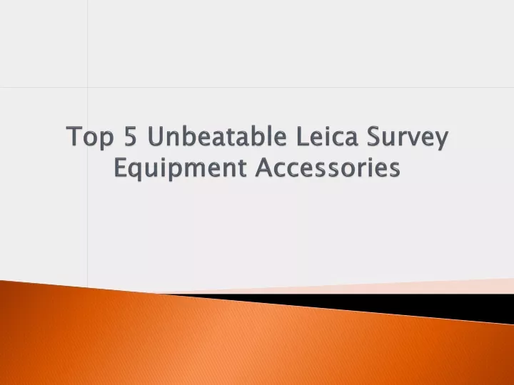 top 5 unbeatable leica survey equipment accessories