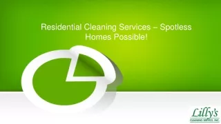 Residential Cleaning Services - Spotless Homes Possible!