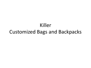killer customized bags and backpacks