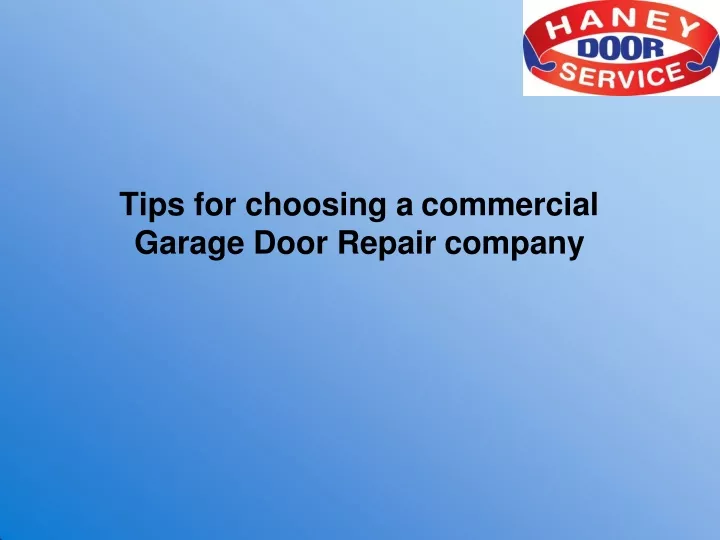 tips for choosing a commercial garage door repair
