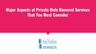 major aspects of private mole removal services t hat y ou m ust c onsider