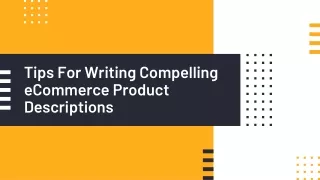 Tips For Writing Compelling eCommerce Product Descriptions