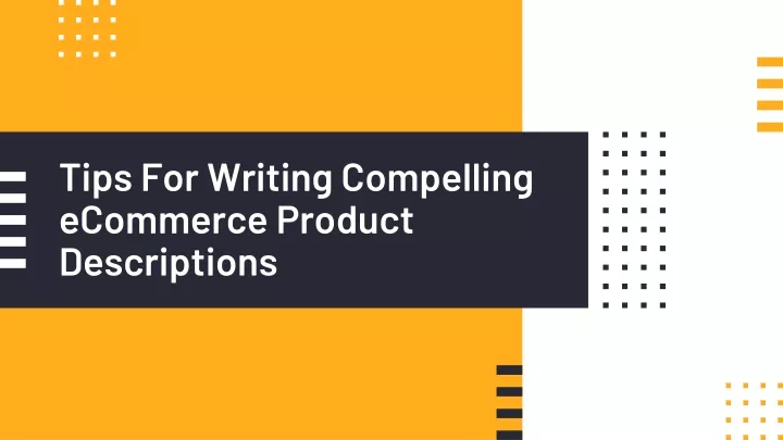 tips for writing compelling ecommerce product descriptions