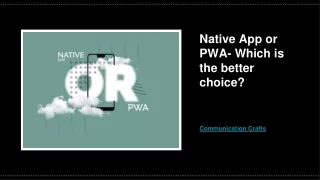 native app or pwa which is the better choice