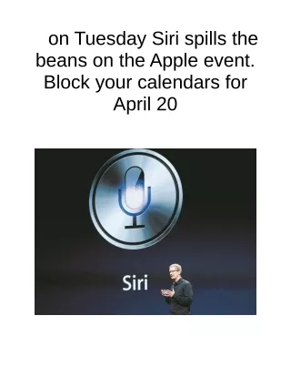 On Tuesday Siri Spills the Beans on the Apple Event. Block Your Calendars for April 20
