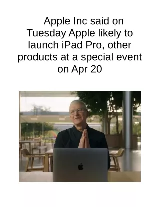 Apple Inc Said on Tuesday Apple Likely to Launch iPad Pro, Other Products at a Special Event on Apr 20