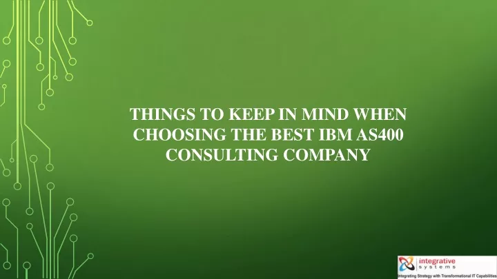 things to keep in mind when choosing the best ibm as400 consulting company