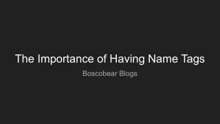 the importance of having name tags