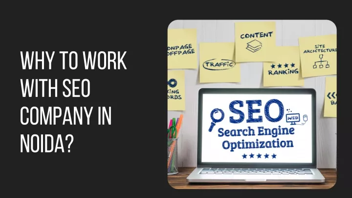 why to work with seo company in noida