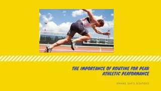 Kwame Safo Boateng - The Importance of Routine for Peak Athletic Performance