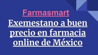 Exemestano a buen precio en farmacia online de México