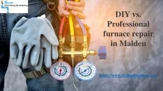 DIY vs. Professional furnace repair in Malden