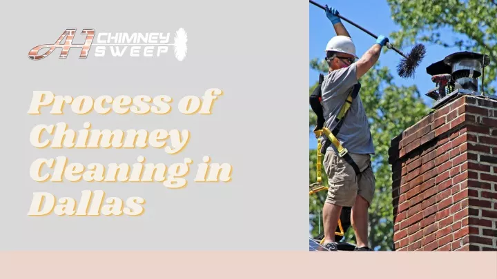 process of chimney cleaning in dallas