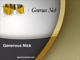 Generous nick