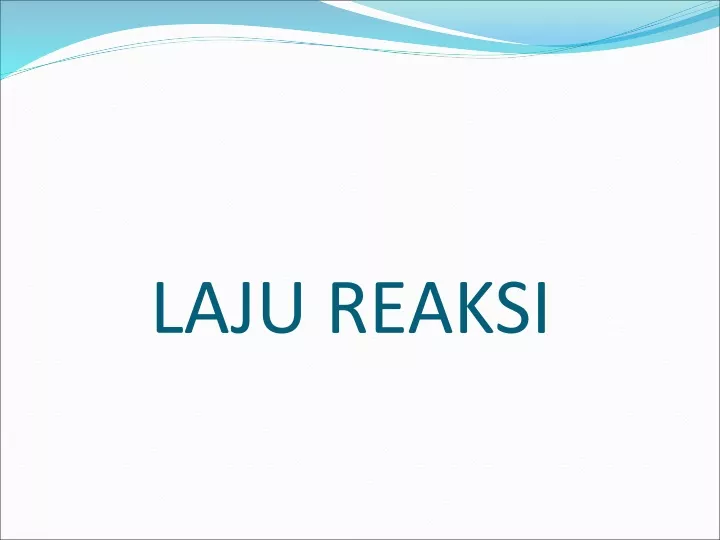 Ppt Laju Reaksi Powerpoint Presentation Free Download Id10464817 2344